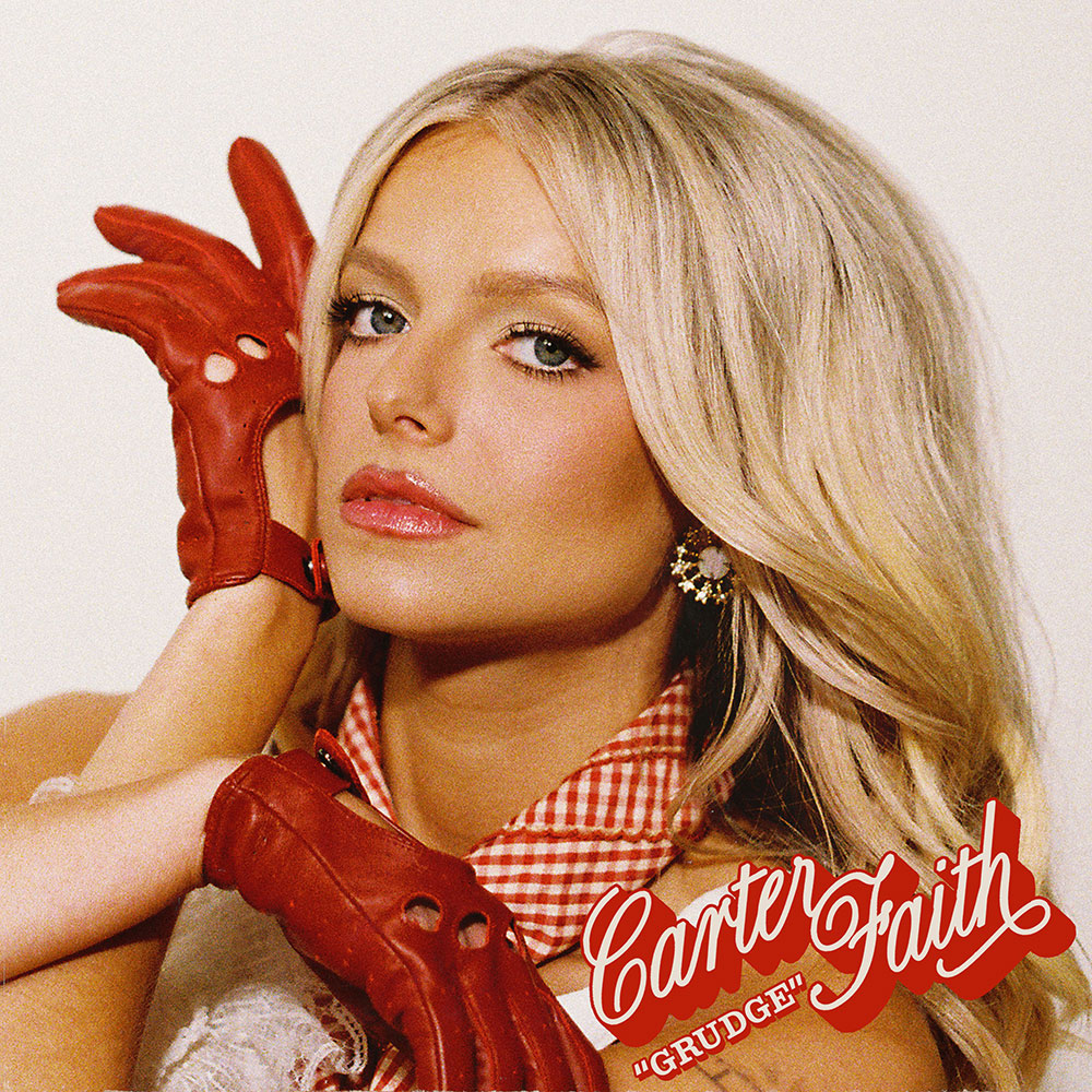 NASHVILLE BREAKOUT STAR CARTER FAITH DEBUTS NEW SONG “GRUDGE” (AUDIO)