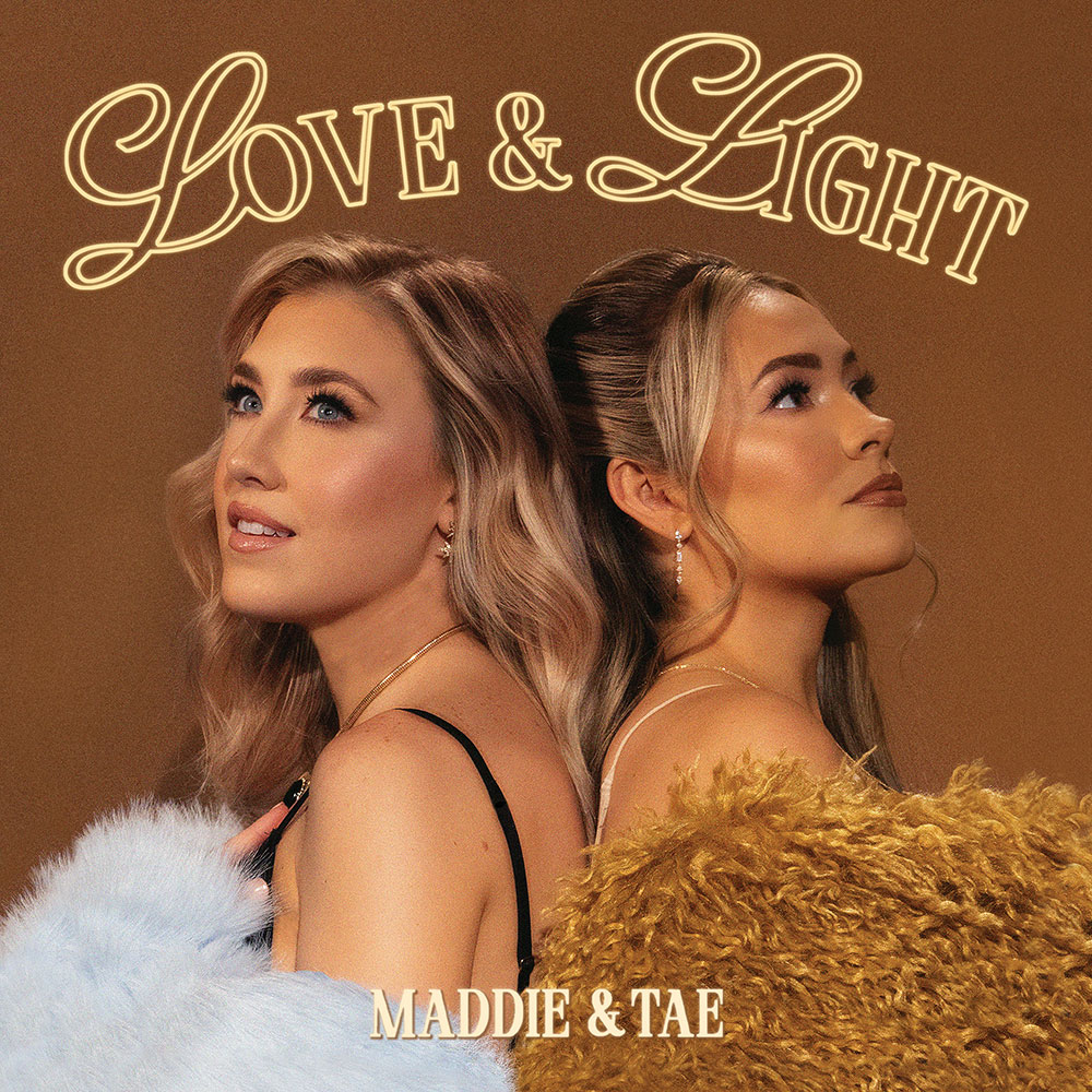 MADDIE & TAE RELEASE NEW STUDIO ALBUM “LOVE & LIGHT” (AUDIO CUT X CUT)