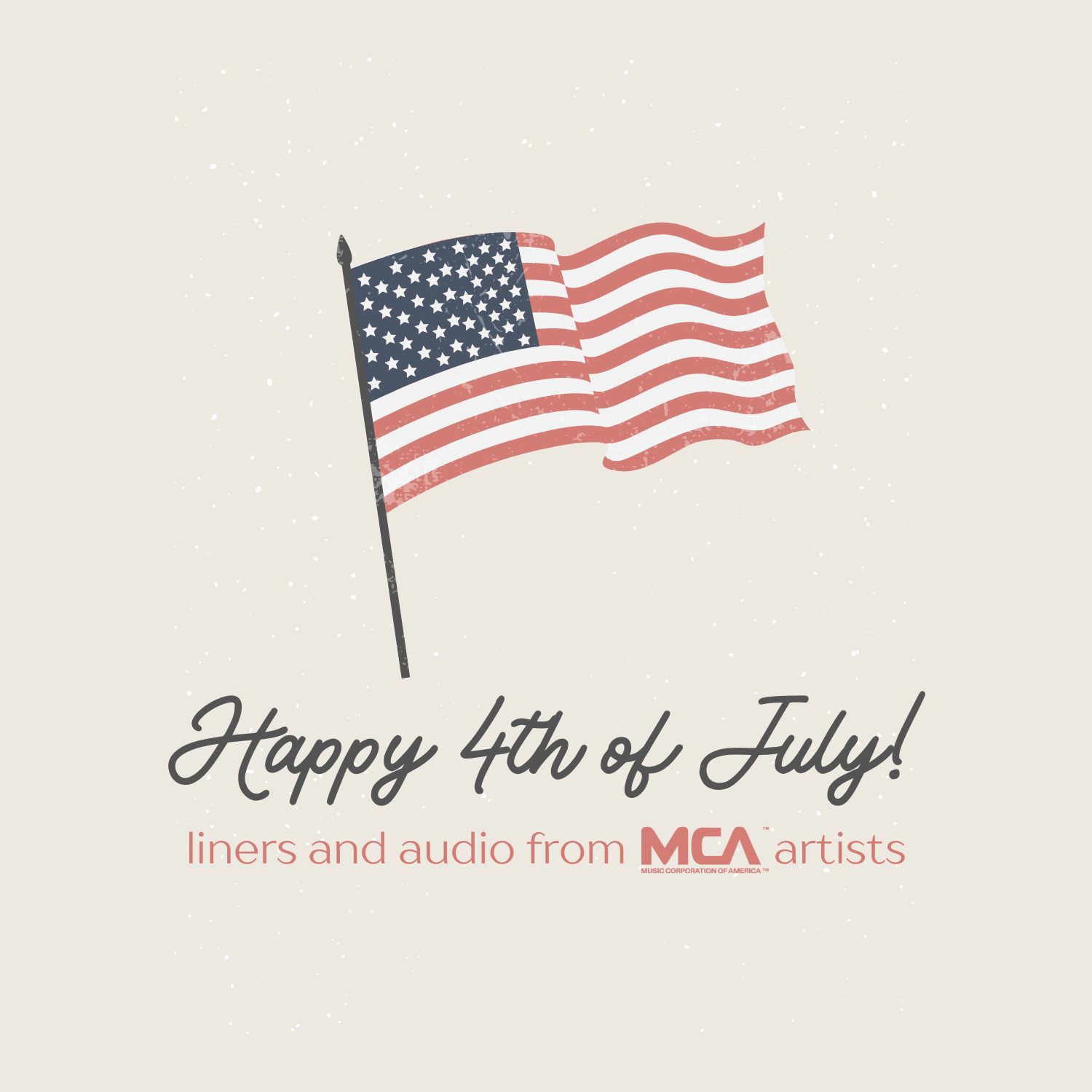 HAPPY FOURTH OF JULY: LINERS AND AUDIO FROM MCA ARTISTS (AUDIO)