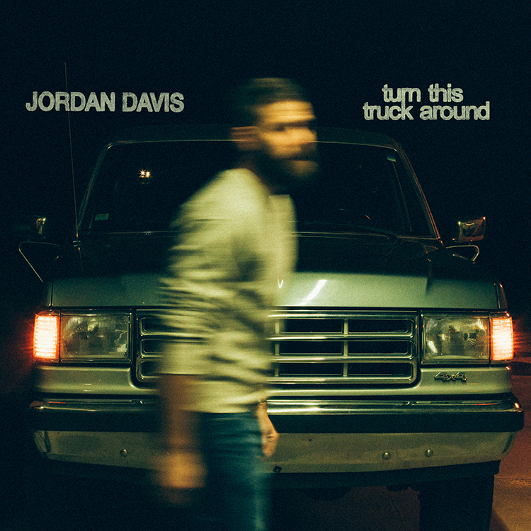 JORDAN DAVIS RELEASES NEW SONG “TURN THIS TRUCK AROUND” OFF UPCOMING ALBUM LEARN THE HARD WAY – OUT AUGUST 15