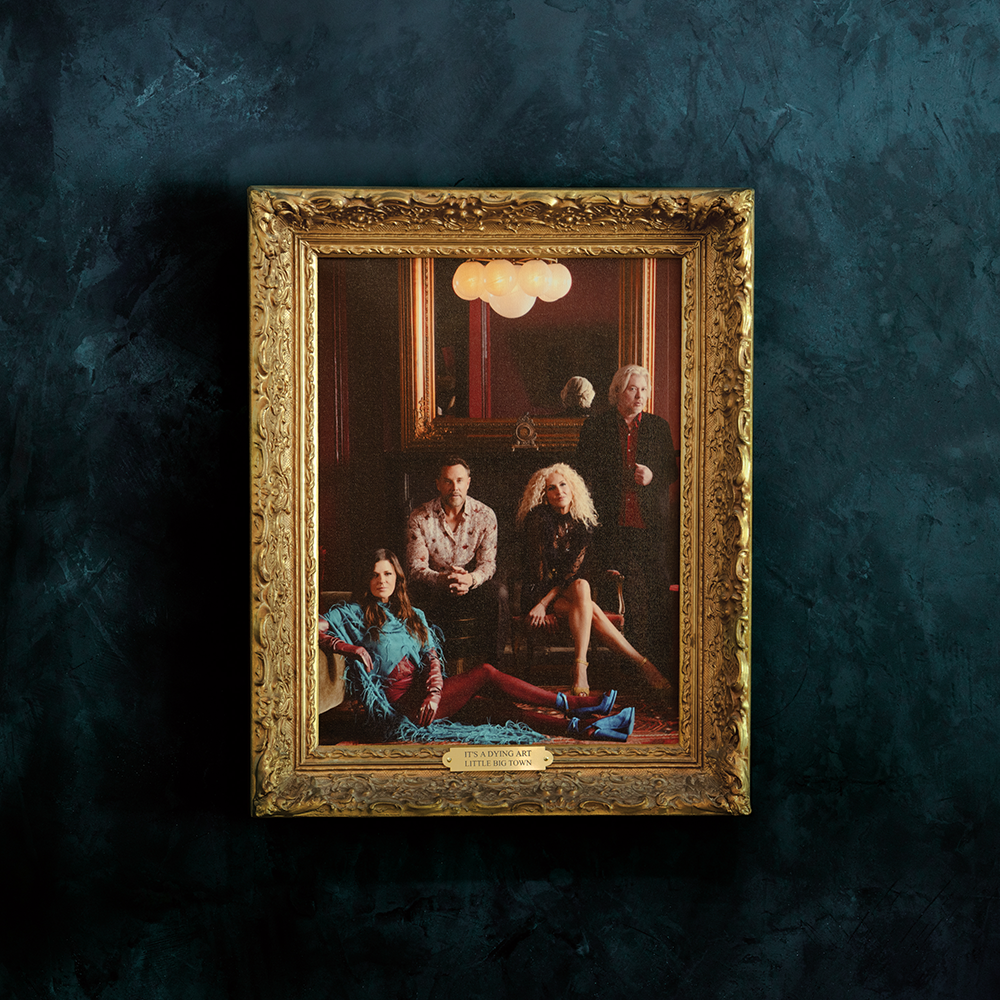 LITTLE BIG TOWN ANNOUNCES 12TH STUDIO ALBUM ‘IT’S A DYING ART’ (AUDIO)