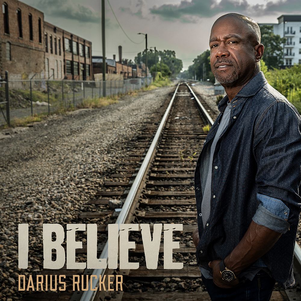 DARIUS RUCKER DECLARES “I BELIEVE” WITH NEW SONG OUT NOW...